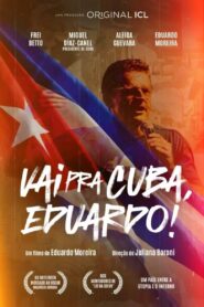 Vai Pra Cuba, Eduardo! 2024 on netflix