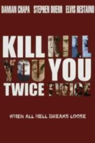Kill You Twice 1998 on netflix