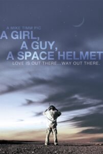 A Girl, a Guy, a Space Helmet 2012 on netflix