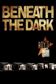 Beneath the Dark 2010 on netflix