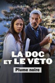 La doc et le Véto : La plume noire 2024 on netflix