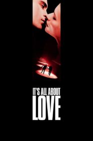 It’s All About Love 2003 on netflix