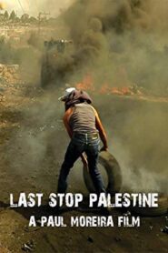 Last Stop: Palestine 2013 on netflix