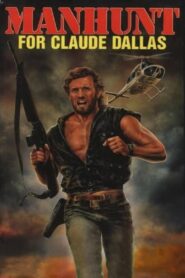 Manhunt for Claude Dallas 1986 on netflix