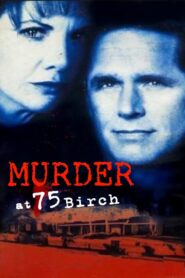 Murder at 75 Birch 1999 on netflix