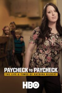 Paycheck to Paycheck: The Life & Times of Katrina Gilbert 2014 on netflix