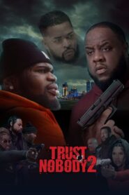 Trust Nobody 2: Still No Trust 2023 on netflix