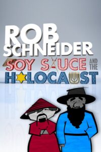 Rob Schneider: Soy Sauce and the Holocaust 2013 on netflix