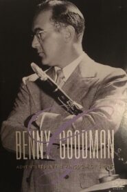 Benny Goodman – Adventures In The Kingdom Of Swing 1993 on netflix