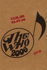 The Who: Ulm 7/23/2006 2006 on netflix