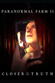 Paranormal Farm 2 – Closer to The Truth 2018 on netflix