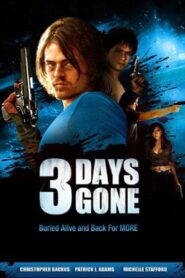 3 Days Gone 2008 on netflix
