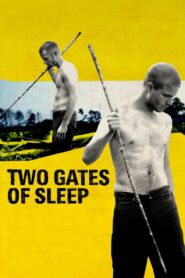 Two Gates of Sleep 2010 on netflix