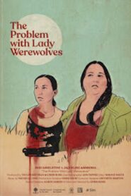 The Problem with Lady Werewolves 2020 on netflix
