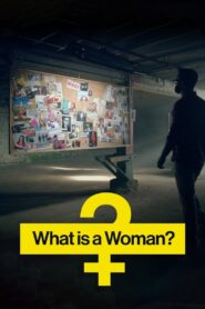 What Is a Woman? 2022 on netflix