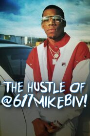 The Hustle of @617MikeBiv 2023 on netflix