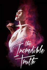 The Incredible Truth 2013 on netflix