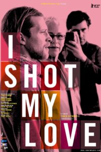 I Shot My Love 2009 on netflix