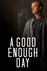 A Good Enough Day 2022 on netflix