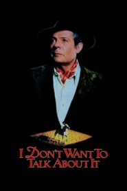 I Don’t Want to Talk About It 1993 on netflix
