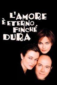 L’amore è eterno finché dura 2004 on netflix