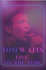 Tom Waits – Live On The Tube 1985 on netflix