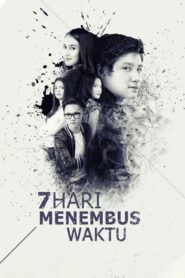 7 Hari Menembus Waktu 2015 on netflix