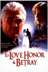 To Love, Honor, & Betray 1999 on netflix