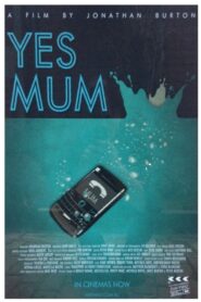 Yes Mum 2012 on netflix