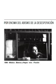 Por encima del abismo de la desesperación 1996 on netflix