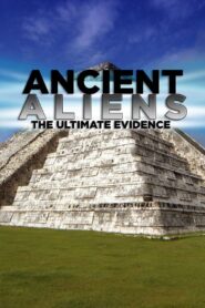 Ancient Aliens – The Ultimate Evidence 2015 on netflix