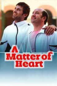 A Matter of Heart 2009 on netflix