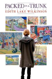 Packed In A Trunk: The Lost Art of Edith Lake Wilkinson 2015 on netflix