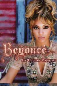 Beyoncé: The Ultimate Performer 2006 on netflix