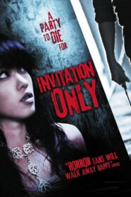 Invitation Only 2009 on netflix