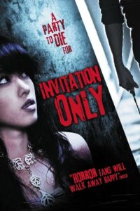 Invitation Only 2009 on netflix