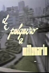 De pulquero a millonario 1982 on netflix