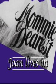 Mommie Dearest: Joan Lives On 2006 on netflix