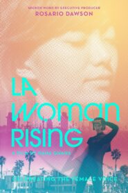 LA Woman Rising 2019 on netflix