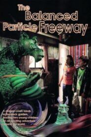 The Balanced Particle Freeway 1997 on netflix