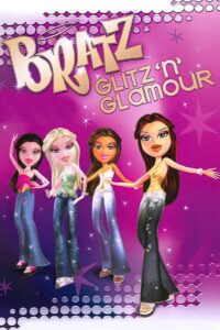 Bratz: Glitz ‘n’ Glamour 2007 on netflix