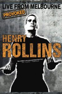 Henry Rollins Provoked: Live From Melbourne 2008 on netflix