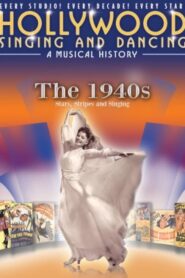 Hollywood Singing and Dancing: A Musical History – The 1940s: Stars, Stripes and Singing 2009 on netflix