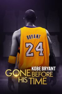 Gone Before His Time: Kobe Bryant 2024 on netflix