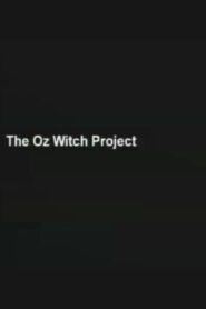 The Oz Witch Project 1999 on netflix