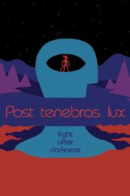 Post Tenebras Lux 2012 on netflix
