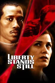 Liberty Stands Still 2002 on netflix
