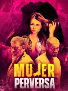 Mujer Perversa 2023 on netflix