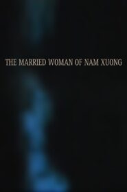 The Married Woman of Nam Xuong 1989 on netflix
