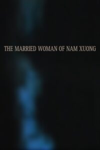 The Married Woman of Nam Xuong 1989 on netflix